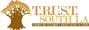 T.R.U.S.T. South LA